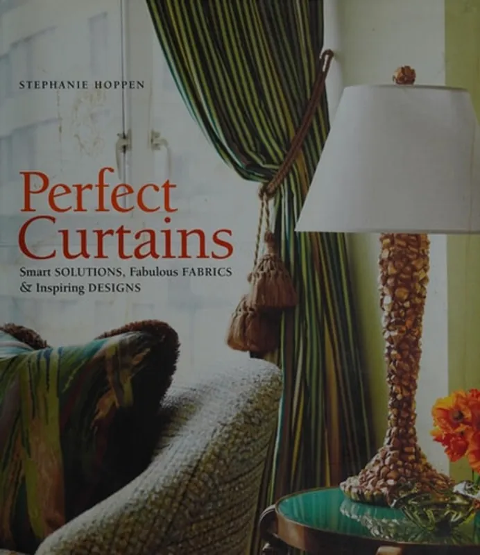 Bestel Nu Perfect Curtains: Smart Solutions, Fabulous Fabrics, and Inspiring Designs - Stephanie Hoppen