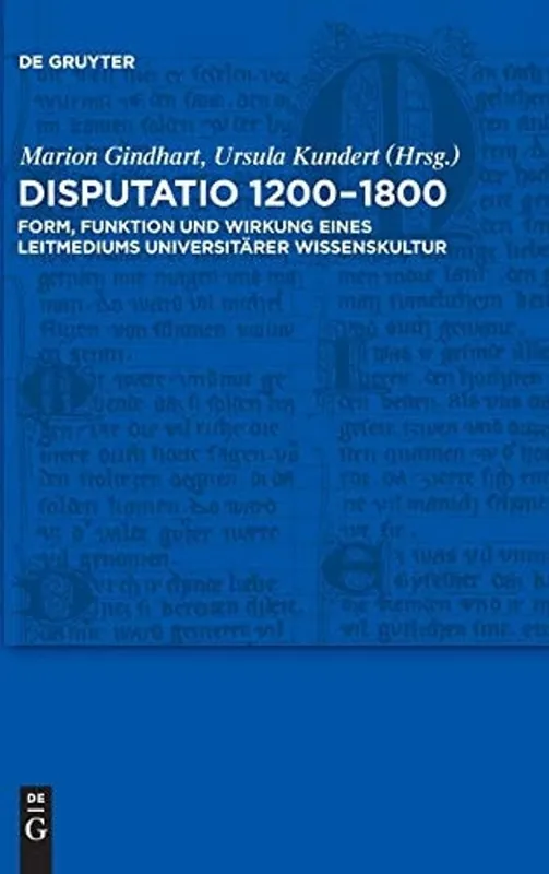 Laatste Versie Disputatio 1200–1800 - Marion Gindhart