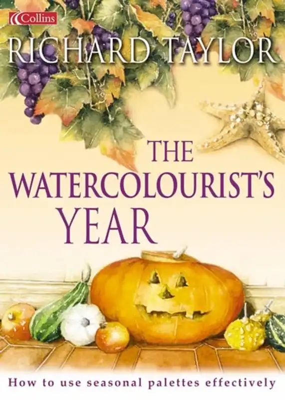 Beste Prijs The Watercolourist's Year How to Use Seasonal Palettes Effectively - Richard S. Taylor