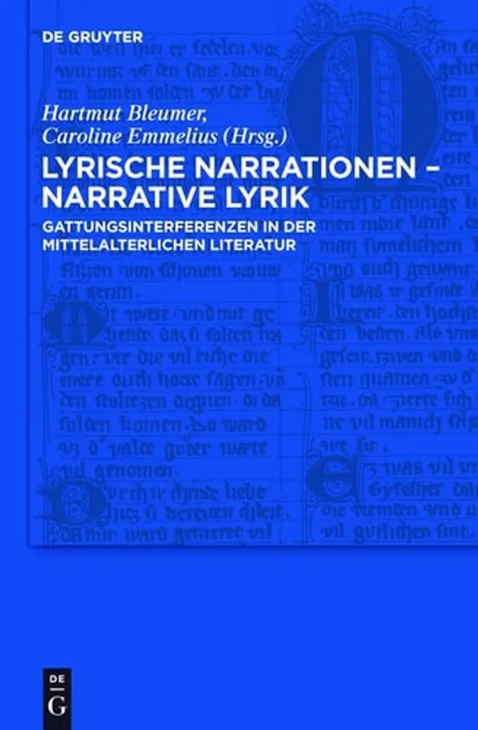 Lyrische Narrationen narrative Lyrik: Gattungsinterferenzen in der mittelalterlichen Literatur (Trends in Medieval Philology, 16) (German Edition) - Hartmut Bleumer Seizoensaanbieding