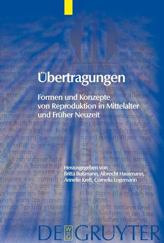 Voordeelprijs Ubertragungen: Formen Und Konzepte Von Reproduktion in Mittelalter Und Fruher Neuzeit (Trends in Medieval Philology) (German Edition) - Britta Bu�mann