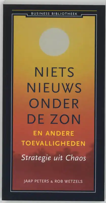 Niets nieuws onder de zon en andere toevalligheden - Jaap Peters; Rob Wetzels Hoge Kwaliteit