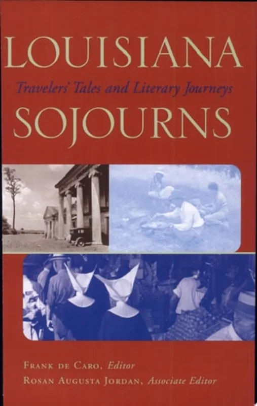 Voordeelprijs Louisiana Sojourns Travelers' Tales and Literary Journeys - Frank de Caro