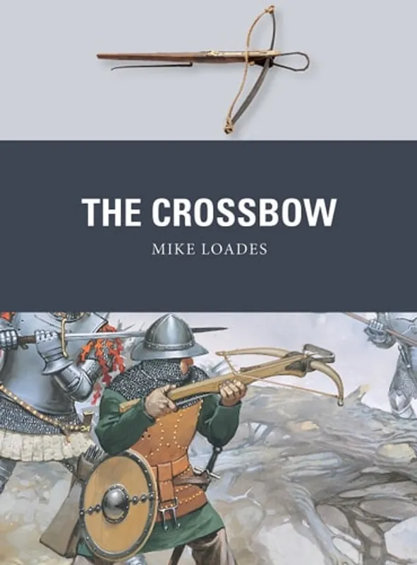 The Crossbow - Mike Loades Beperkte Voorraad