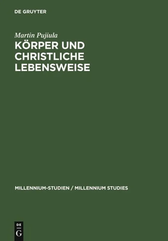 Körper und christliche Lebensweise (Millennium-Studien / Millennium Studies) (German Edition) - Martin Pujiula Weekendaanbieding