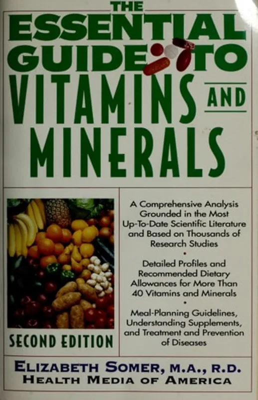 Flitsaanbieding The Essential Guide to Vitamins and Minerals: Second Edition, Revised and Updated - Elizabeth Somer
