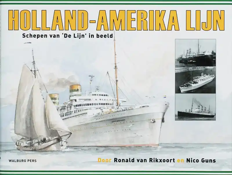Nieuw Holland-Amerika Lijn - R. van Rikxoort; Nico Guns