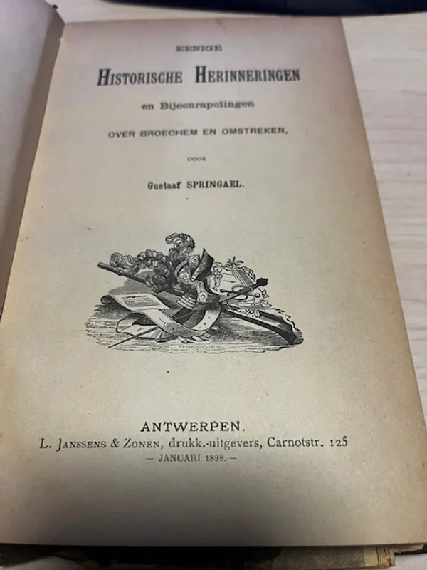 Snelle Levering Eenige historische herinneringen en bijeenrapelingen over Broechem en omstreken - Gustaaf Springael