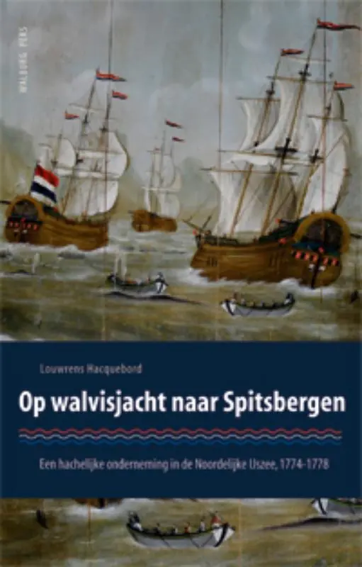 Nieuw Op walvisjacht naar Spitsbergen - Fedde Jansz Visser