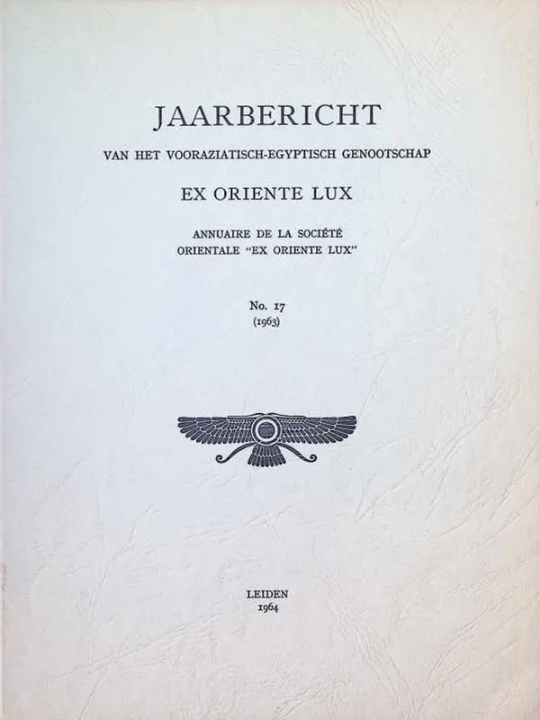 Direct Verzonden Jaarbericht van het Vooraziatisch-Egyptisch genootschap EX ORIENTE LUX N° 17 ( 1963 ) - Collectief