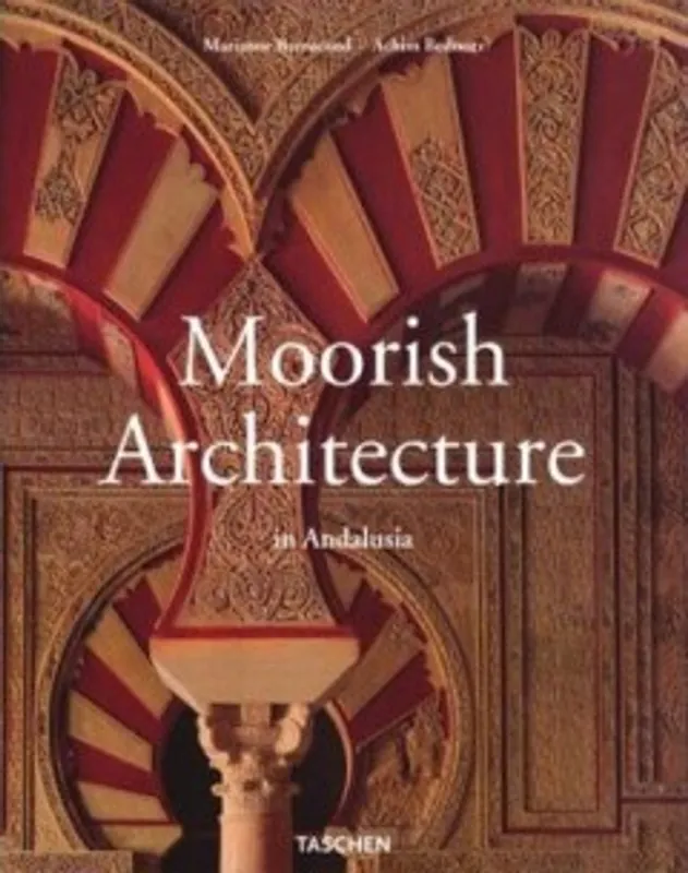 Gratis Retour MOORISH ARCHITECTURE IN ANDALUSIE - MARIANNE BARRUCAND