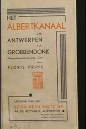 Albertkanaal van Antwerpen tot Grobbendonk: geographisch-historische gids - Floris Prims Betaalbaar