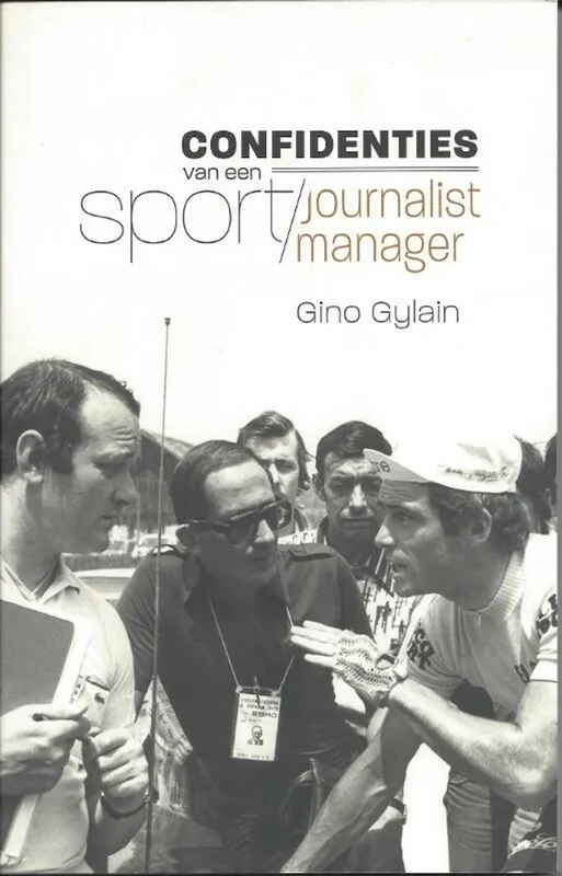 Confidenties van sportjournalist-manager - Gino Gylain Actieprijs