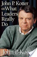 Weekendaanbieding John P. Kotter on what Leaders Really Do - John P. Kotter
