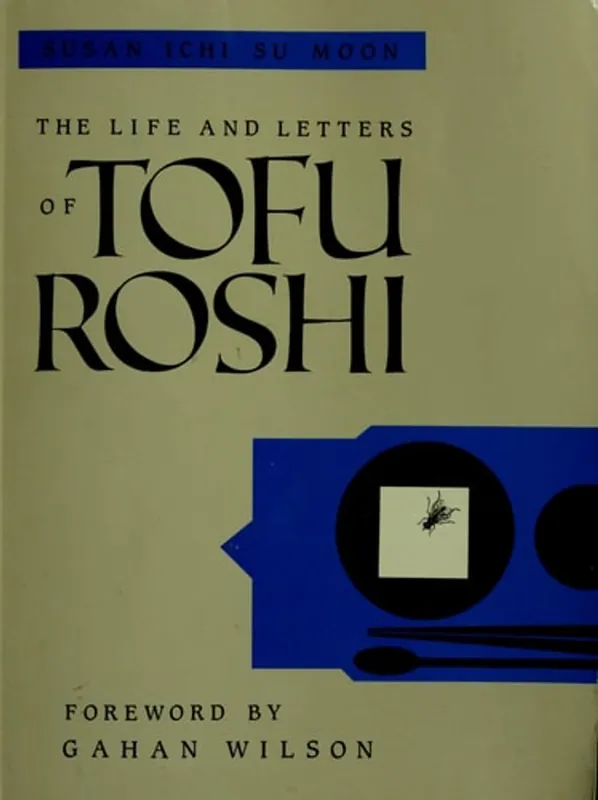 Laatste Kans The Life and Letters of Tofu Roshi - Susan I. Moon