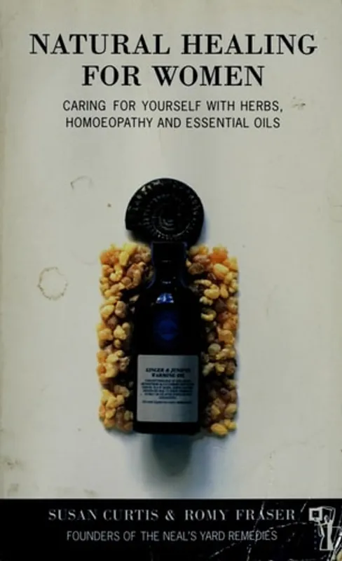 Hete Deal Natural Healing for Women: Caring for Yourself With Herbs, Homeopathy & Essential Oils - Susan Curtis