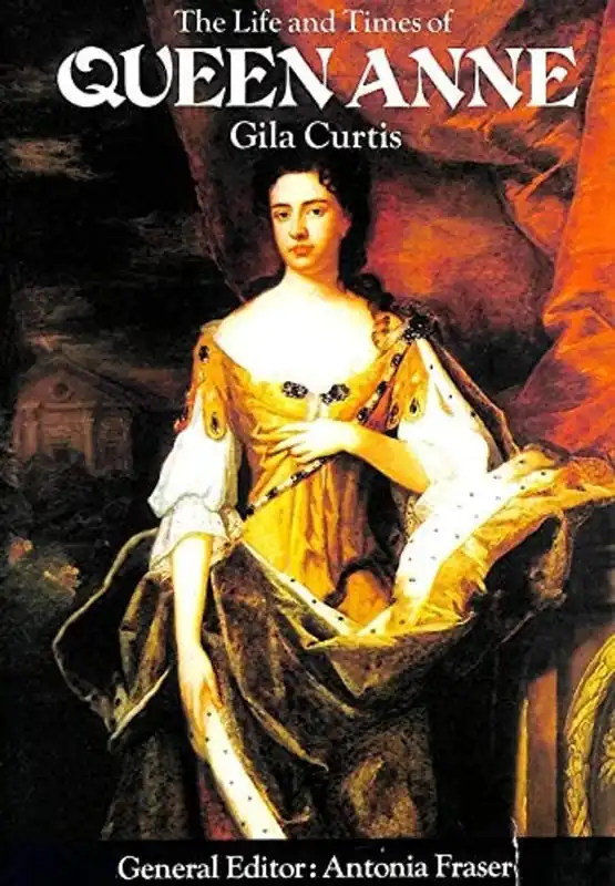 The life and times of Queen Anne - Gila Curtis Snelle Levering