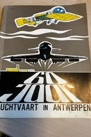 Voordeelprijs 60 Jaar Luchtvaart In Antwerpen 1909 - 1969 - Div