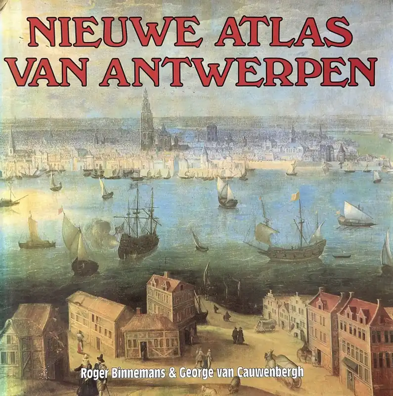 Op = Op Nieuwe atlas van Antwerpen. Evolutie van het stedelijk landschap van 1850 tot heden - Binnemans