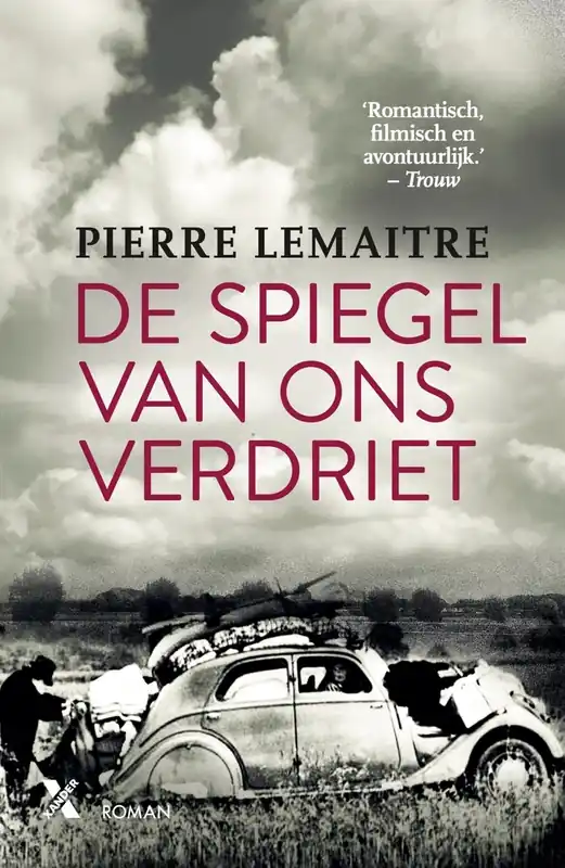 Beperkt Aanbod De spiegel van ons verdriet - Pierre Lemaitre