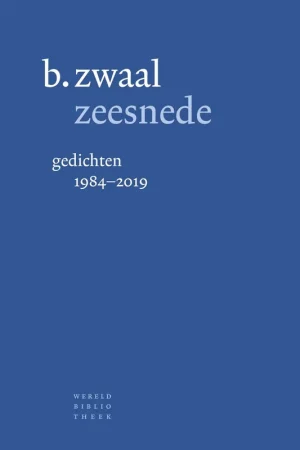 zeesnede. gedichten 1984-2019. - Zwaal, b. Goedkoop