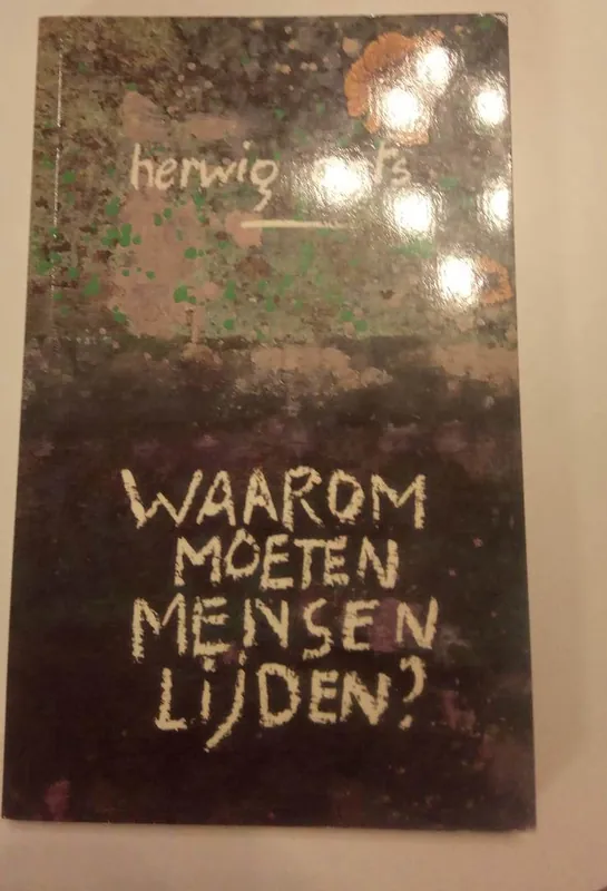 Dagaanbieding Waarom moeten mensen lijden - Arts Herwig