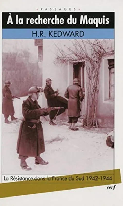 Finale Uitverkoop A la recherche du maquis : la Résistance dans la France du Sud 1942-1944 - Harry-Roderick Kedward