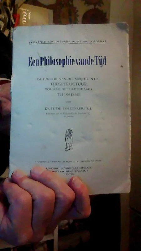 Veilige Betaling Een philosophie van de tijd. De functie van het subject in de tijdsstructuur volgens het hedendaags thomisme - Dr. Maurits De Tollenaere sj Professor aan de Philosophische Faculteit sj te Leuven