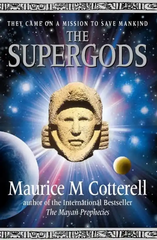 The Supergods: They Came on a Mission to Save Mankind - Maurice Cotterell Laatste Kans