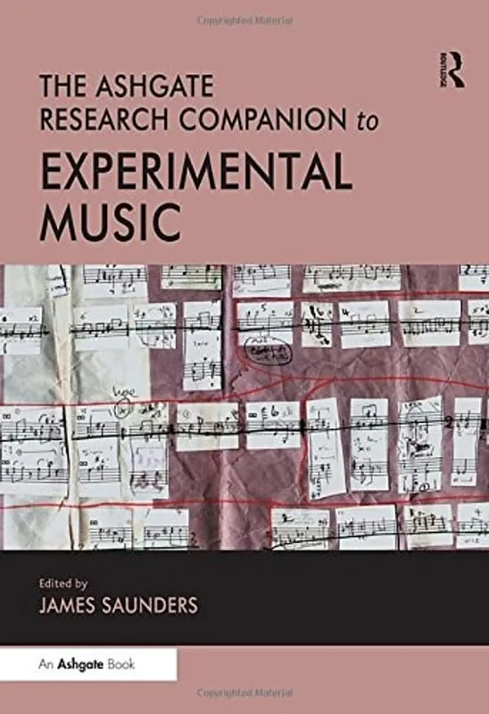 Koop Vandaag The Ashgate Research Companion to Experimental Music (Routledge Music Companions) - James Saunders