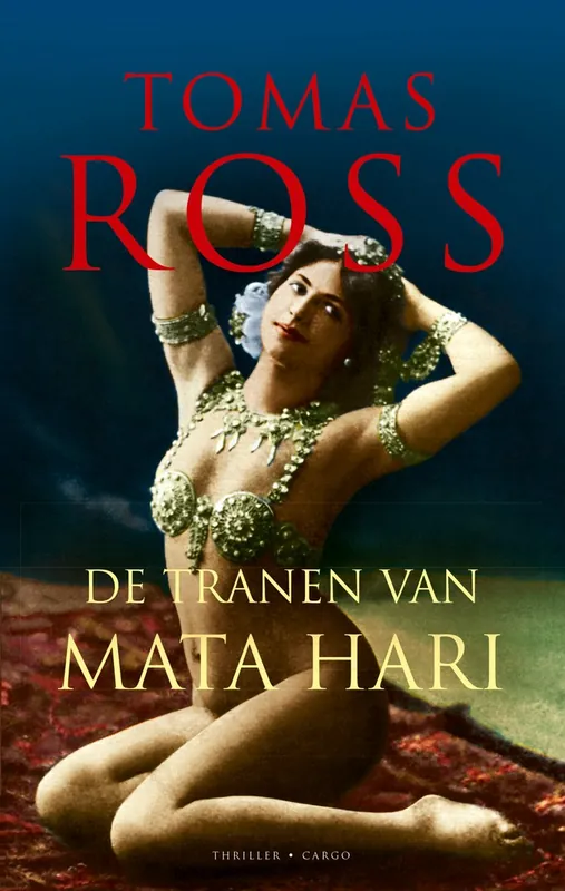 De tranen van Mata Hari - Tomas Ross Actieprijs