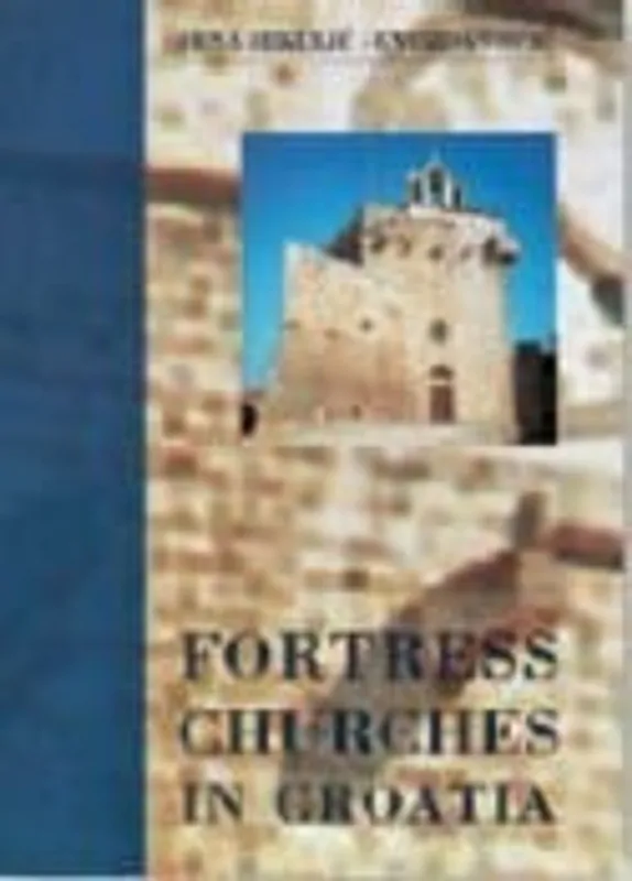 Voordeelprijs Fortress-churches in Croatia - Sena Sekulić-Gvozdanović