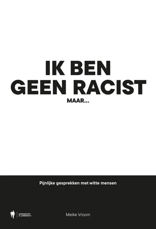 Snelle Levering Ik ben geen racist, maar... - Meike Vroom