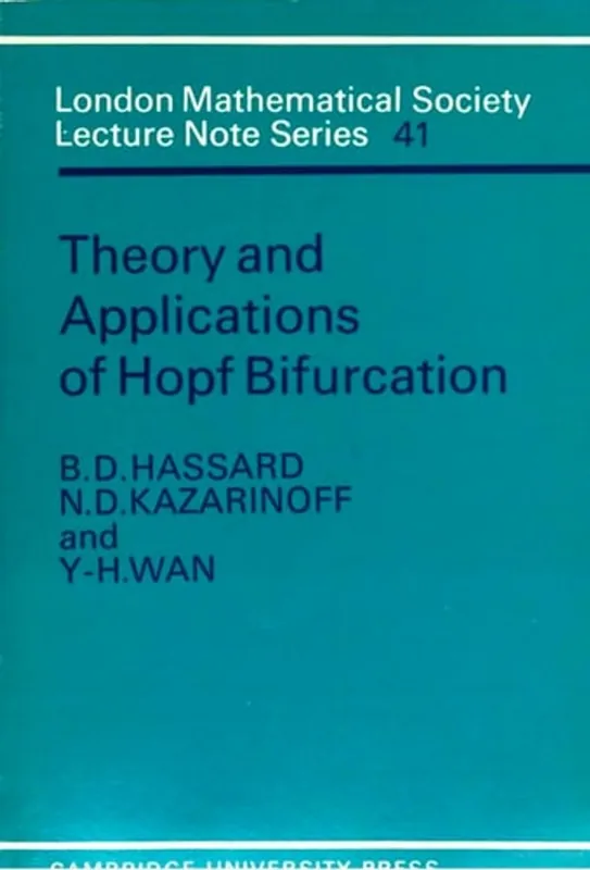 Theory and Applications of Hopf Bifurcation (London Mathematical Society Lecture Note Series, Series Number 41) - B. D. Hassard Favoriet