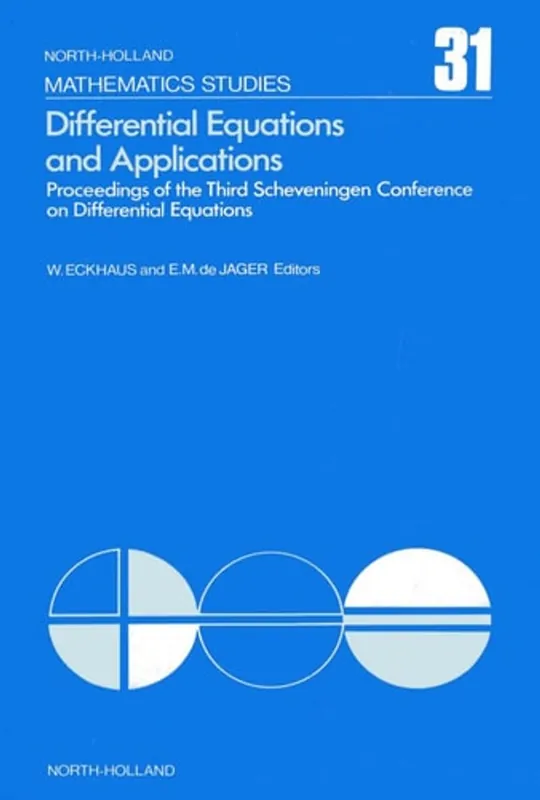 Hoge Kwaliteit Differential equations and applications, Volume 31: Proceedings of the Third Scheveningen Conference on Differential Equations, the Netherlands, ... 2, 1977 (North-Holland Mathematics Studies) - Author Unknown