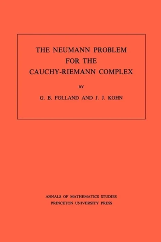 Alleen Vandaag The Neumann Problem for the Cauchy-Riemann Complex. (AM-75), Volume 75 (Annals of Mathematics Studies, 75) - Gerald B. Folland
