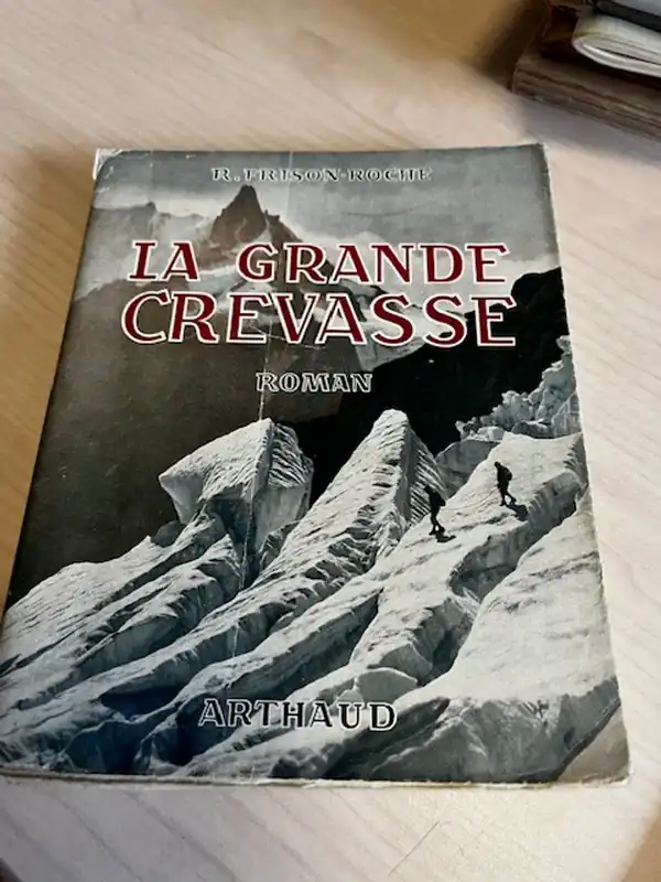 Alleen Vandaag La Grande Crevasse - R Frison-Roche - Photos Georges Tairraz