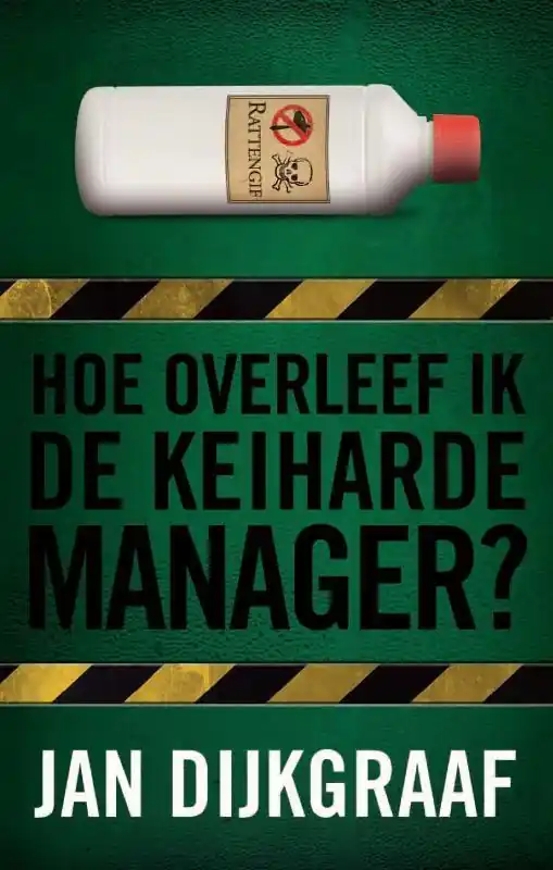 Beperkte Voorraad Hoe overleef ik de keiharde manager? - Jan Dijkgraaf