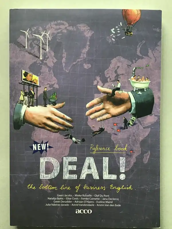 Deal! the bottom line of business English - Geert Jacobs; Olaf du Pont; Mieke Rosselle Populair