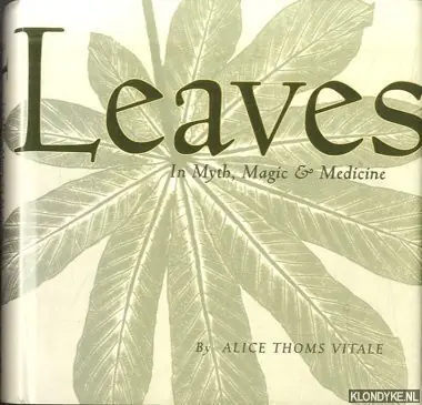 Goedkoop Leaves in Myth, Magic & Medicine - Vitale, Alice Thoms