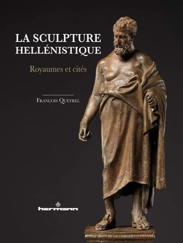 Gereduceerde Prijs La sculpture hellénistique: Royaumes et cités - François Queyrel