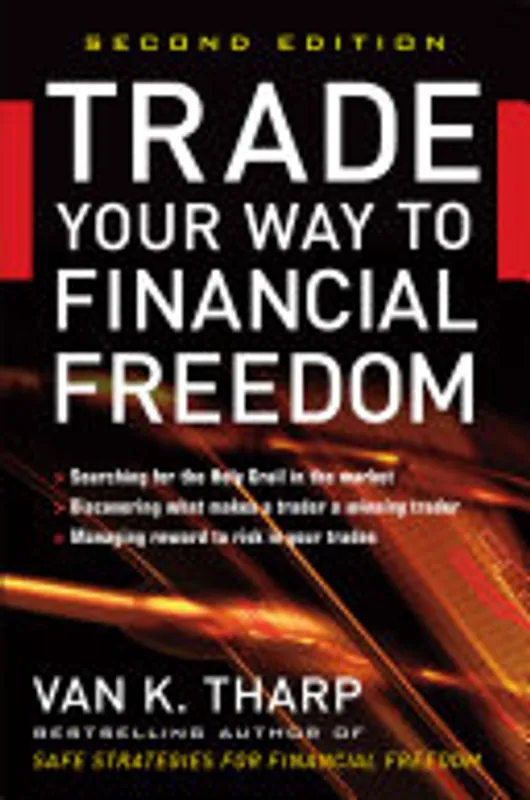 Trade Your Way to Financial Freedom - Van Tharp Nieuw