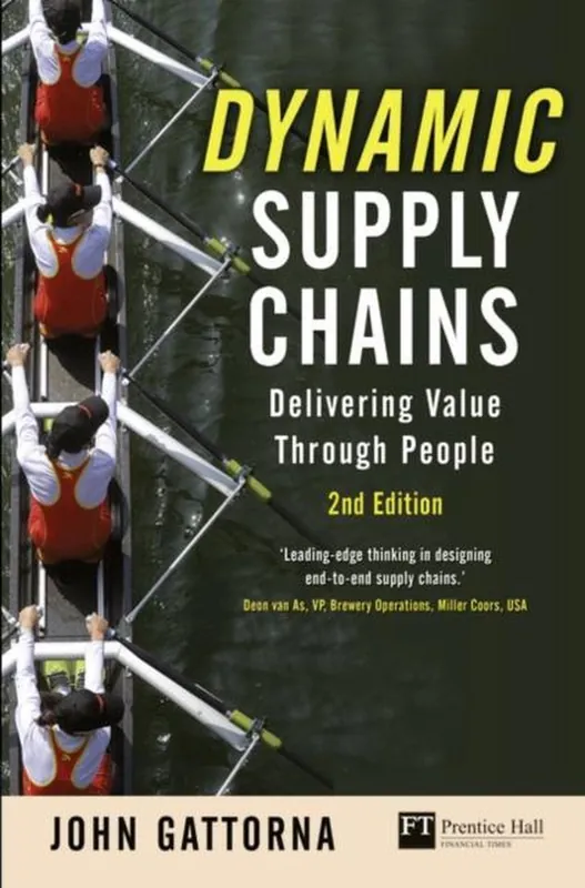 Op = Op Dynamic Supply Chains:Delivering value through people - Gattorna John