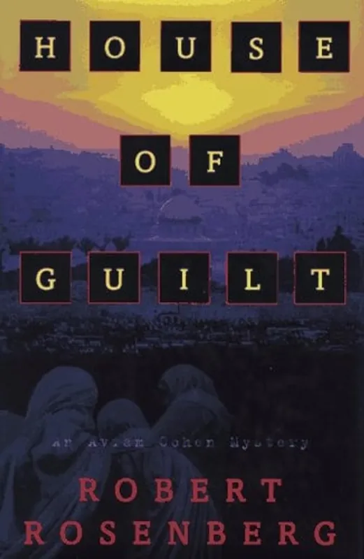 HOUSE OF GUILT: An Avram Cohen Mystery - Robert Rosenberg Beperkte Voorraad
