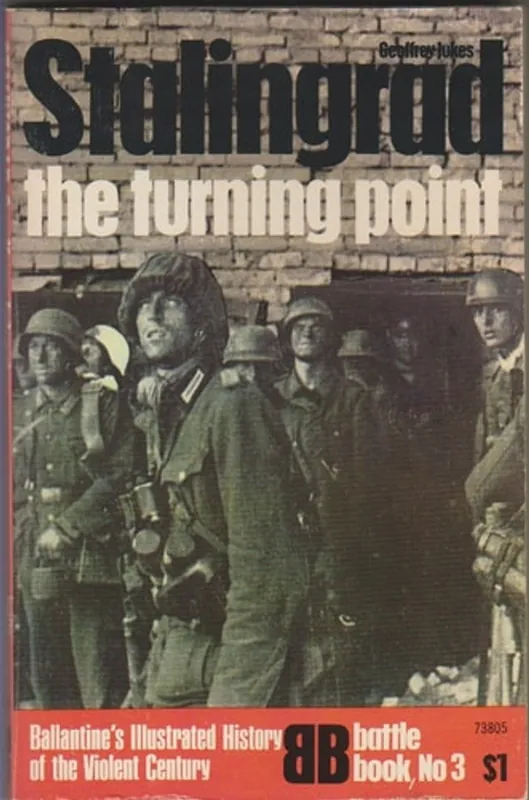 Stalingrad: The Turning Point (Ballantine's Illustrated History of the Violent Century: Battle Book No. 3) - Geoffrey Jukes Superprijs