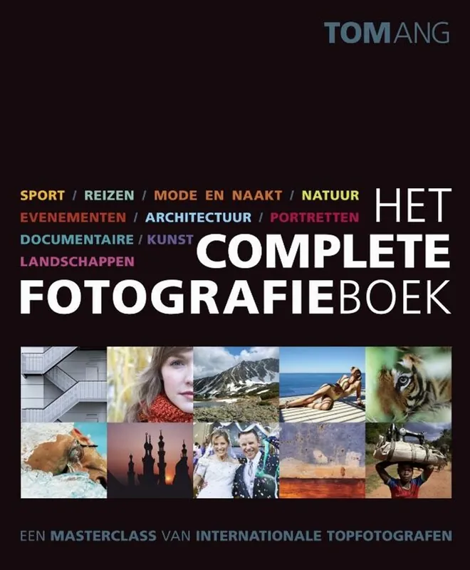 Het complete fotografieboek - Tom Ang Direct Beschikbaar
