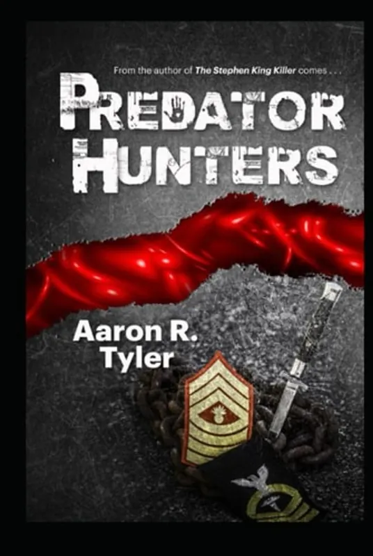 PREDATOR HUNTERS: A sequel to The Stephen King Killer (The Twin Tiers Serial Killers) - Aaron R. R Tyler Populair