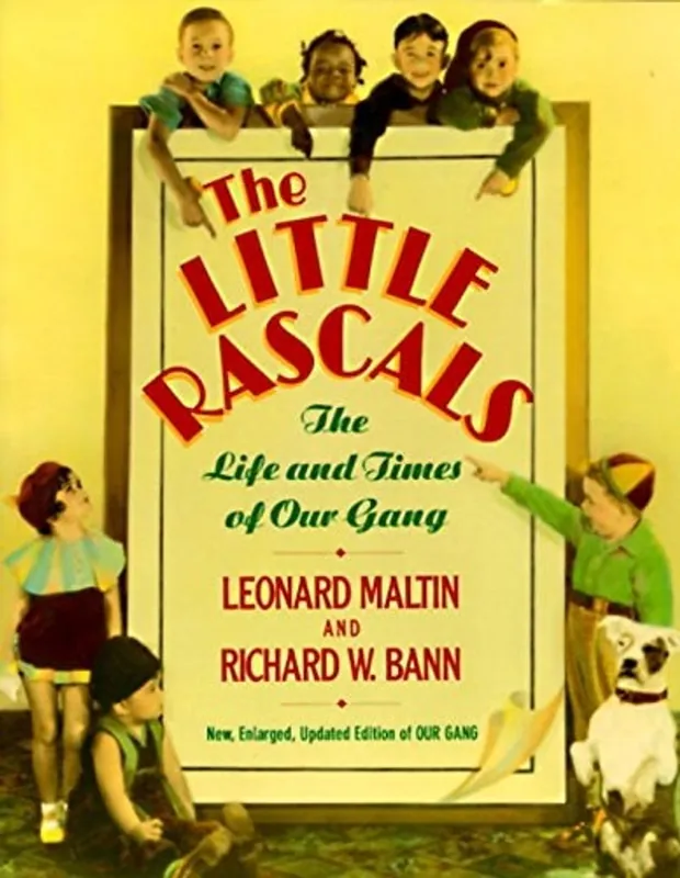 The Little Rascals: The Life and Times of Our Gang - Leonard Maltin Betrouwbaar