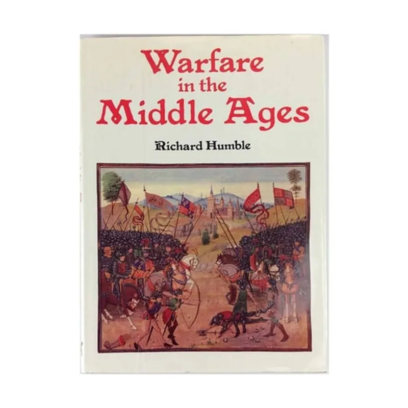 Rechtstreeks Van De Fabrikant Warfare in the Middle Ages - Richard Humble