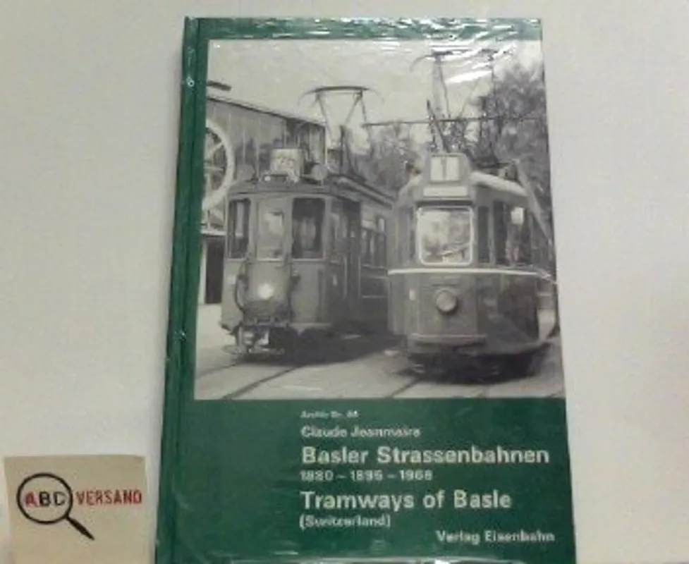 Express Levering Basler Strassenbahnen: Ein Fotobuch aus den vergangenen 100 Jahren, 1880-1895-1968 = Tramways of Basle (Switzerland) : photographs of the past 100 years, 1880-1895-1968 (Archiv) (German Edition) - claude-jeanmaire